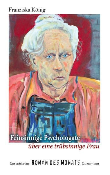 Produktbild: Feinsinnige Psychologate &uuml;ber eine tr&uuml;bsinnige Dame