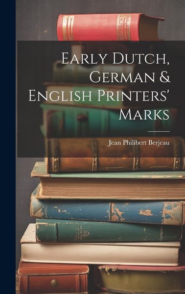 Produktbild: Early Dutch, German & English Printers' Marks