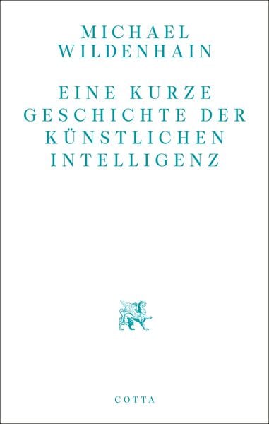 Produktbild: Eine kurze Geschichte der K&uuml;nstlichen Intelligenz