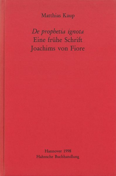 Produktbild: De prophetia ignota - Eine fr&uuml;he Schrift Joachims von Fiore