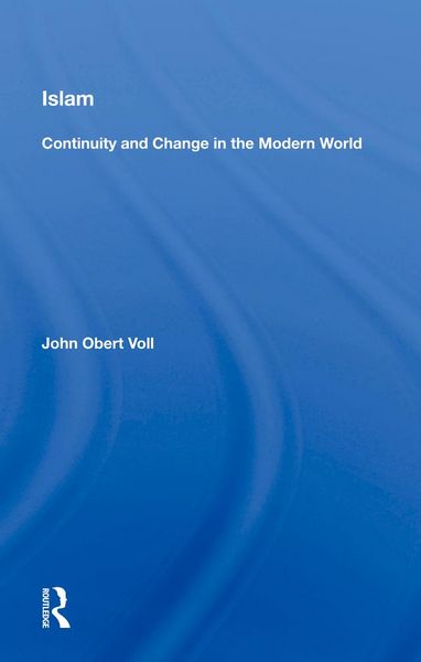 Produktbild: Islam: Continuity And Change In The Modern World