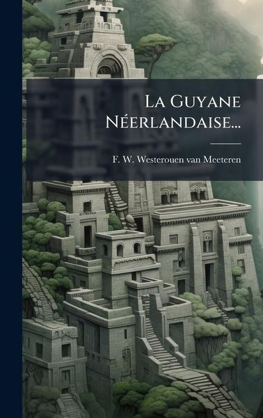 Produktbild: La Guyane N&Atilde;(c)erlandaise...