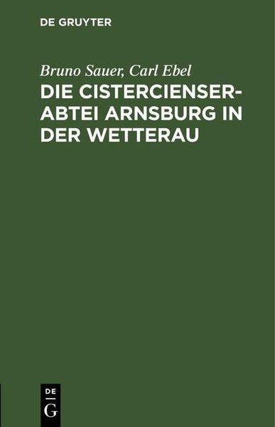 Produktbild: Die Cistercienserabtei Arnsburg in der Wetterau