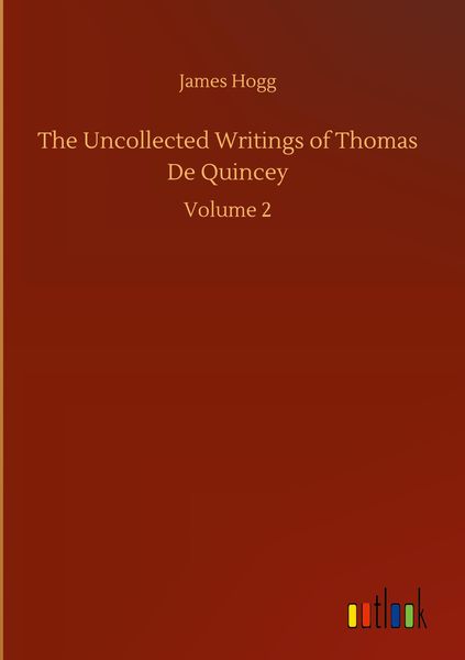Produktbild: The Uncollected Writings of Thomas De Quincey