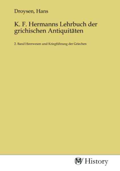 K. F. Hermanns Lehrbuch der grichischen Antiquitäten, Taschenbuch von , MV-History, 9783753634111