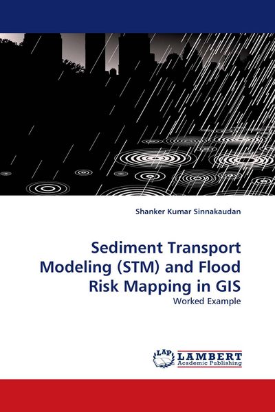 Produktbild: Sediment Transport Modeling (STM) and Flood Risk Mapping in GIS