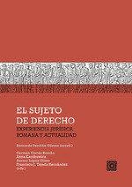 Produktbild: El Sujeto De Derecho: Experiencia Jur&iacute;dica Romana Y Actualidad