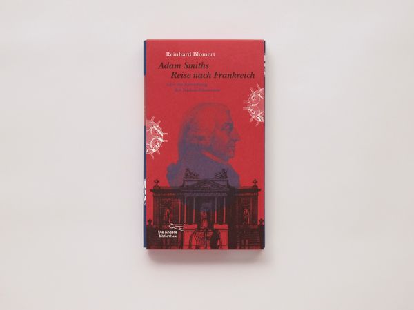 Produktbild: Adam Smiths Reise nach Frankreich oder die Entstehung der National&ouml;konomie