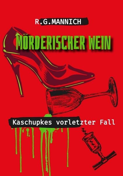 Produktbild: M&ouml;rderischer Wein - Der Tote im Weinkeller. Warum musste der Kellermeister sterben.