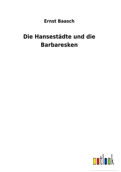Produktbild: Die Hansest&auml;dte und die Barbaresken