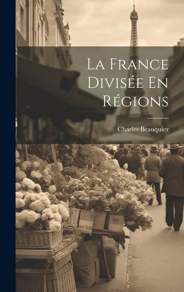 Produktbild: La France Divis&eacute;e En R&eacute;gions