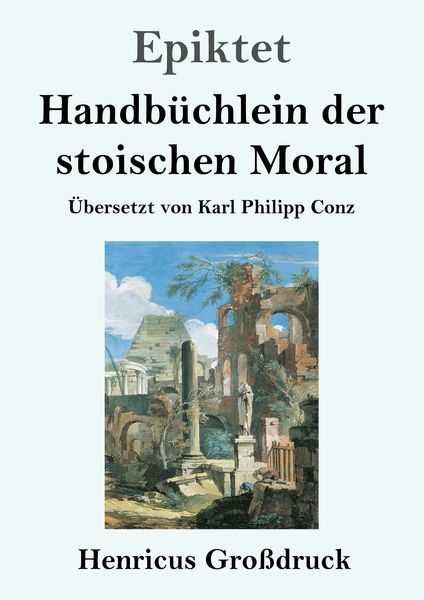 Produktbild: Handb&uuml;chlein der stoischen Moral (Gro&szlig;druck)