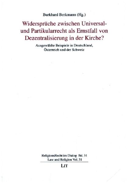 Produktbild: Widerspr&uuml;che zwischen Universal- und Partikularrecht als Ernstfall von Dezentralisierung in der Kirche?