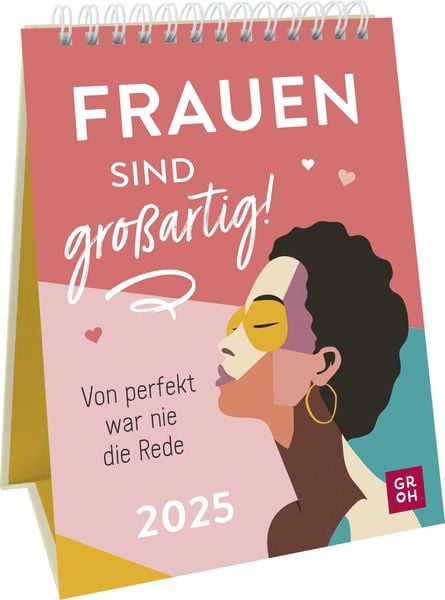 Wochenkalender 2025: Frauen sind großartig! Von perfekt war nie die Rede