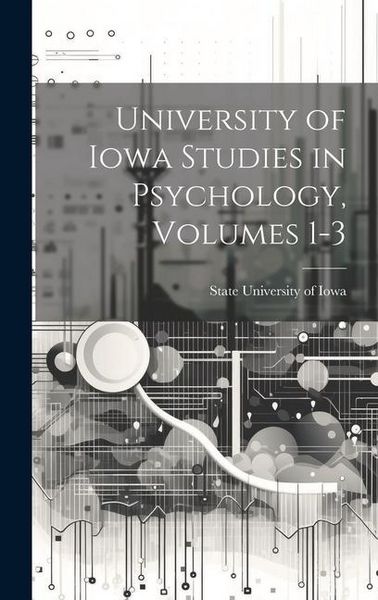 Produktbild: University of Iowa Studies in Psychology, Volumes 1-3