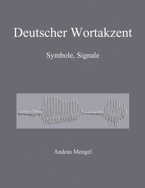 Deutscher Wortakzent, Taschenbuch von Andreas Mengel, BoD – Books on Demand, 9783898112208
