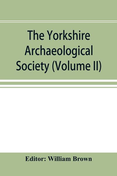 Produktbild: The Yorkshire Archaeological Society; Record Series Volume XXII for the year 1897; Yorkshire inquisitions (Volume II)