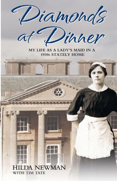 Produktbild: Diamonds at Dinner - My Life as a Lady's Maid in a 1930s Stately Home