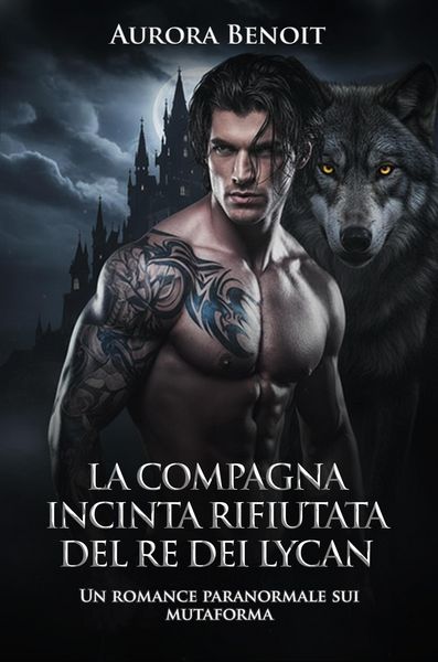 Produktbild: La compagna incinta rifiutata del Re dei Lycan: Un romance paranormale sui mutaforma