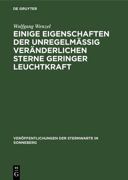 Produktbild: Einige Eigenschaften der unregelm&auml;&szlig;ig ver&auml;nderlichen Sterne geringer Leuchtkraft