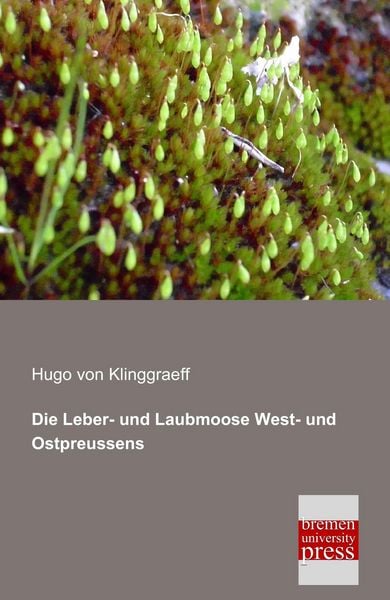 Produktbild: Die Leber- und Laubmoose West- und Ostpreussens
