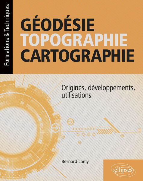 Produktbild: G&eacute;od&eacute;sie, topographie, cartographie - Origines, d&eacute;veloppements, utilisations
