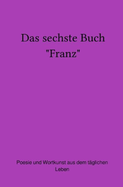 Produktbild: Das sechste Buch "Franz"