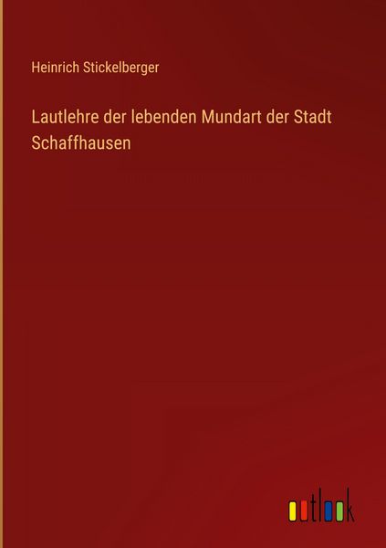 Produktbild: Lautlehre der lebenden Mundart der Stadt Schaffhausen