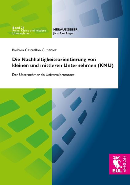 Produktbild: Die Nachhaltigkeitsorientierung von kleinen und mittleren Unternehmen (KMU)