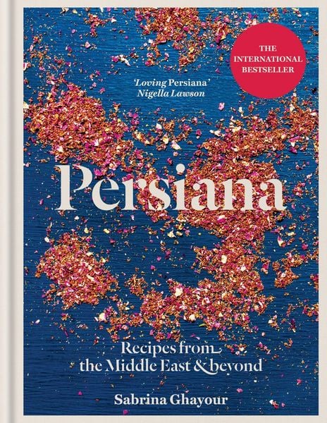 Persiana, Gebundene Ausgabe von Sabrina Ghayour, Octopus Publishing Ltd., 978-1-78325-609-9