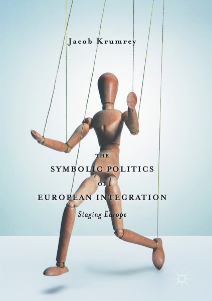 Produktbild: The Symbolic Politics of European Integration