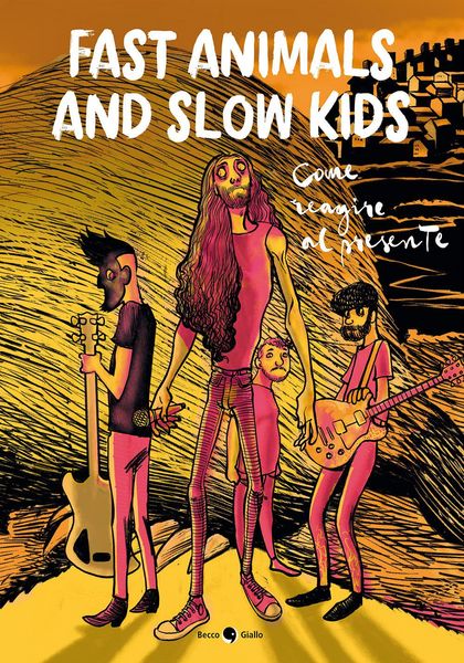 Produktbild: Fast Animals and Slow Kids. Come reagire al presente