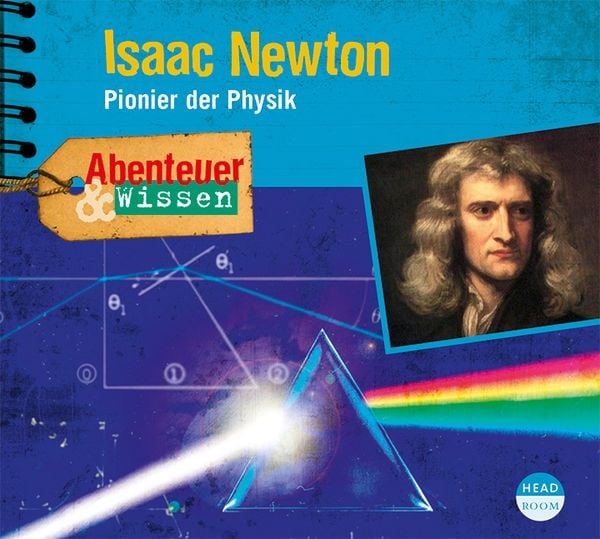 Abenteuer & Wissen: Isaac Newton