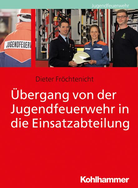 Produktbild: &Uuml;bergang von der Jugendfeuerwehr in die Einsatzabteilung
