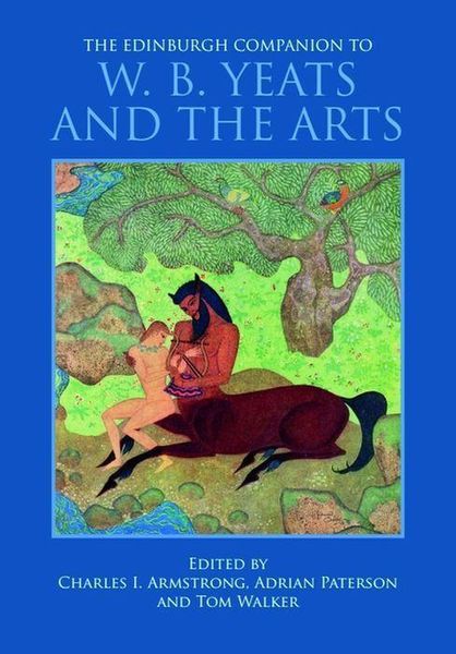 Produktbild: The Edinburgh Companion to W. B. Yeats and the Arts