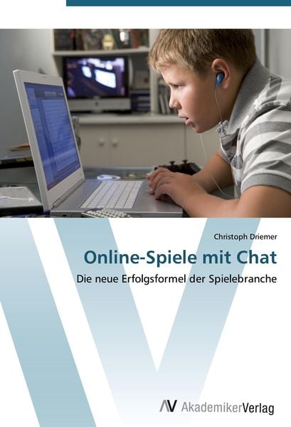 Online-Spiele mit Chat, Taschenbuch von Christoph Driemer, AV Akademikerverlag, 9783639418422