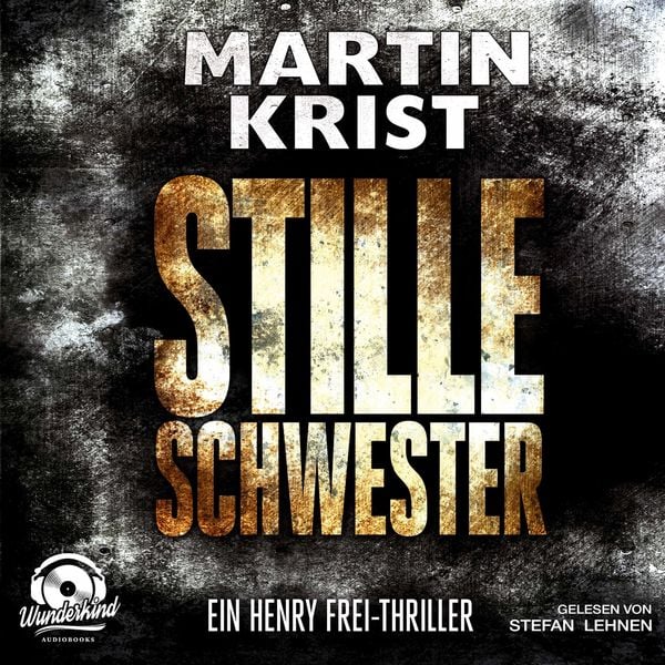 Produktbild: Stille Schwester - Der zweite Fall f&uuml;r Kommissar Henry Frei