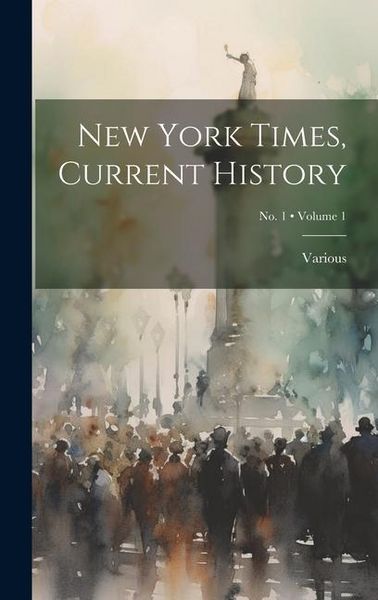 Produktbild: New York Times, Current History; Volume 1; No. 1
