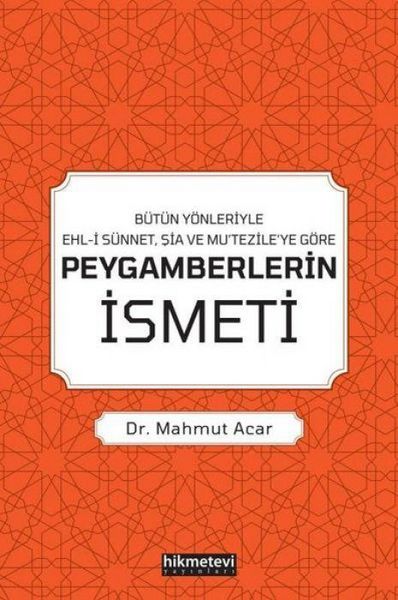 Produktbild: Peygamberlerin Ismeti - B&uuml;t&uuml;n Y&ouml;nleriyle Ehl-i S&uuml;nnet, Sia ve Mutezileye G&ouml;re