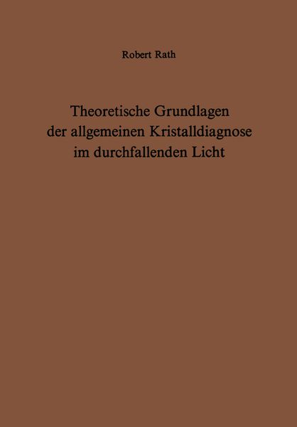 Produktbild: Theoretische Grundlagen der allgemeinen Kristalldiagnose im durchfallenden Licht