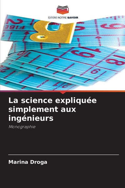 Produktbild: La science expliqu&eacute;e simplement aux ing&eacute;nieurs