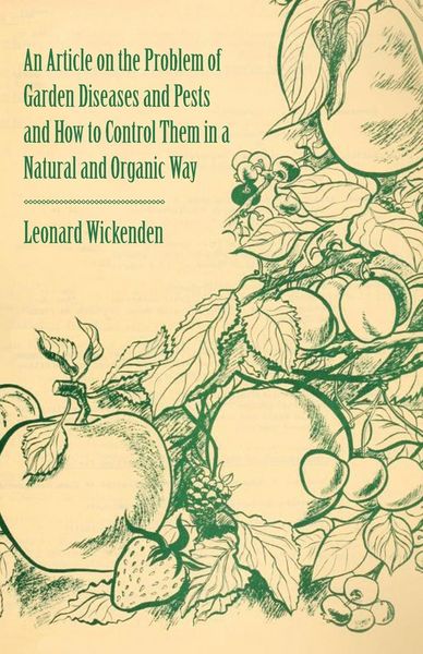 Produktbild: An Article on the Problem of Garden Diseases and Pests and How to Control Them in a Natural and Organic Way