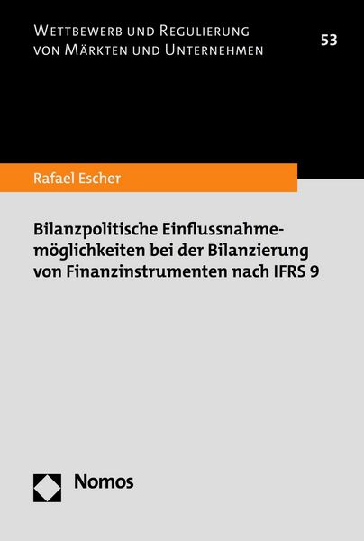 Produktbild: Bilanzpolitische Einflussnahmem&ouml;glichkeiten bei der Bilanzierung von Finanzinstrumenten nach IFRS 9