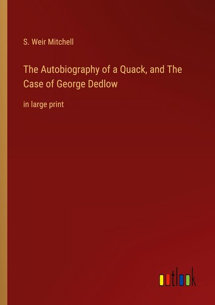 Produktbild: The Autobiography of a Quack, and The Case of George Dedlow