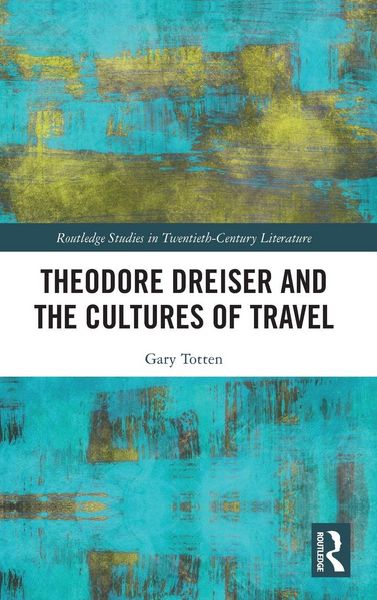 Produktbild: Theodore Dreiser and the Cultures of Travel