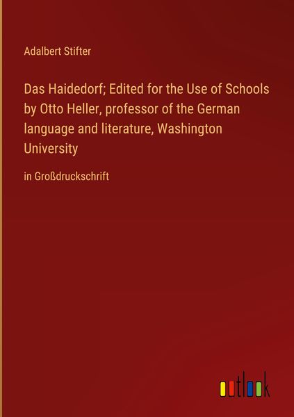 Produktbild: Das Haidedorf; Edited for the Use of Schools by Otto Heller, professor of the German language and literature, Washington University