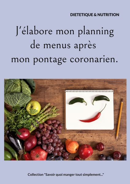 Produktbild: J'&eacute;labore mon planning de menus apr&egrave;s mon pontage coronarien.