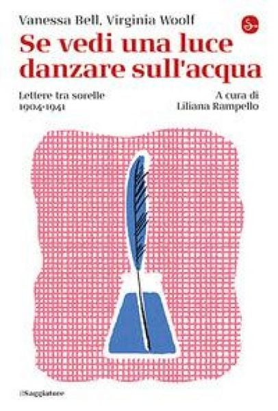 Produktbild: Se vedi una luce danzare sull'acqua. Lettere tra sorelle, 1904-1941