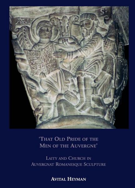 Produktbild: 'That Old Pride of the Men of the Auvergne' - Laity and Church in Auvergnat Romanesque Sculpture