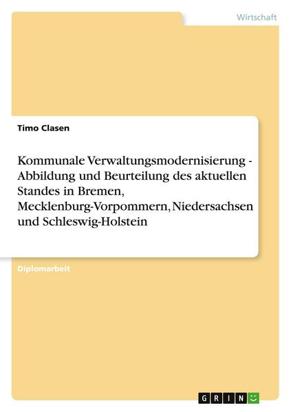 Produktbild: Kommunale Verwaltungsmodernisierung - Abbildung und Beurteilung des aktuellen Standes in Bremen, Mecklenburg-Vorpommern, Niedersachsen und Schleswig-Holstein